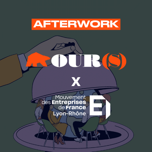 AFTERWORK OUR(S) x MEDEF - REVUE#17