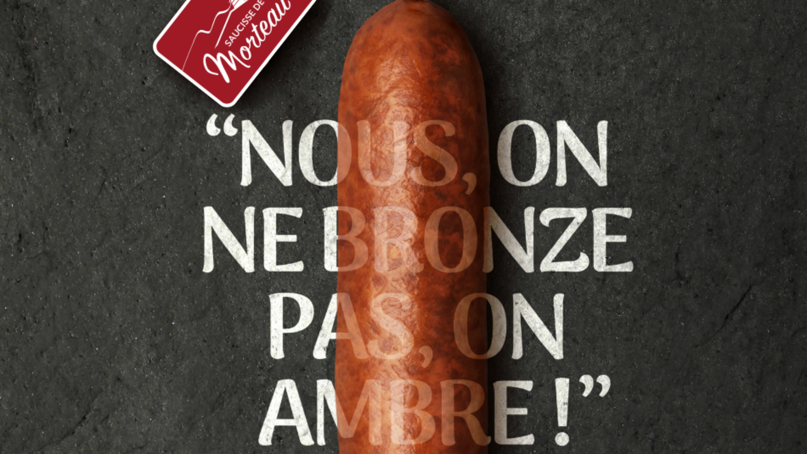 La saucisse de Morteau IGP fait campagne avec Les Gens & Vous