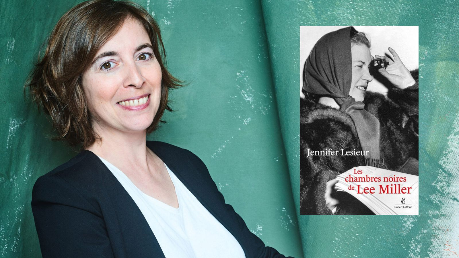 Jennifer Lesieur : « L'adéquation entre la vie et l'œuvre de Lee Miller est parfaite »